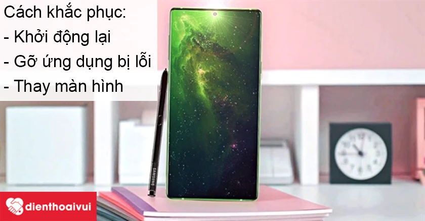 một số cách sau để khắc phục tình trạng lỗi màn hình Samsung Galaxy Note 10 Plus