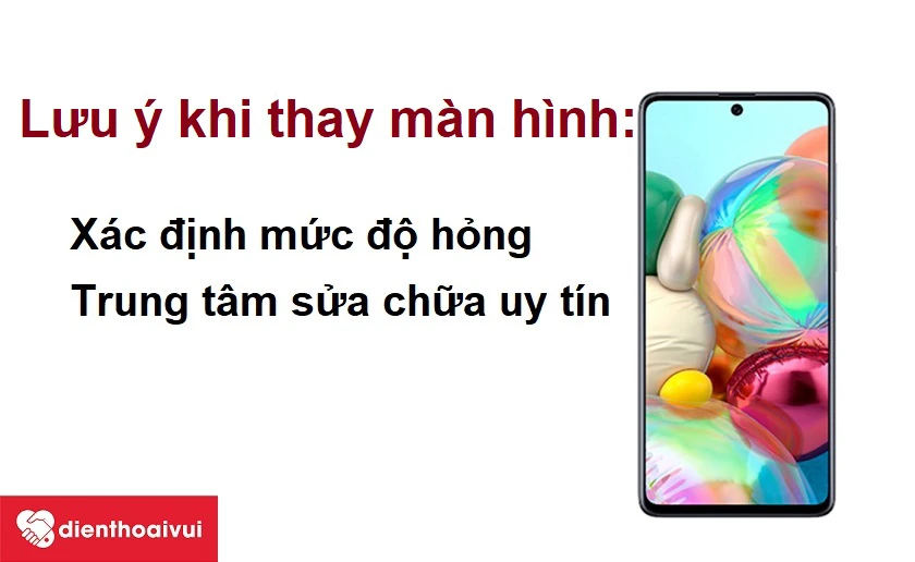 Những lưu ý khi thay màn hình Galaxy A71