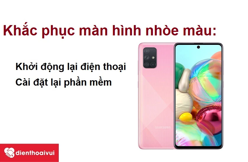 Màn hình Samsung Galaxy A71 bị nhòe màu và cách khắc phục