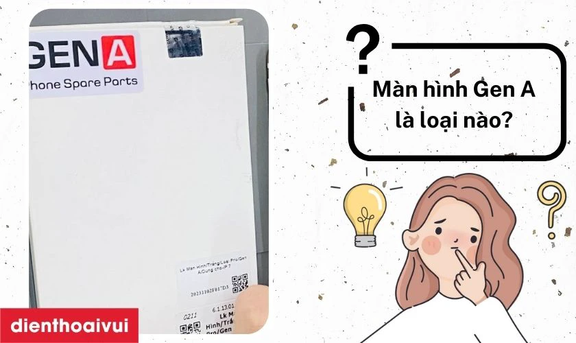 Màn hình Gen A thay cho iPhone 12 Pro Max là loại nào?